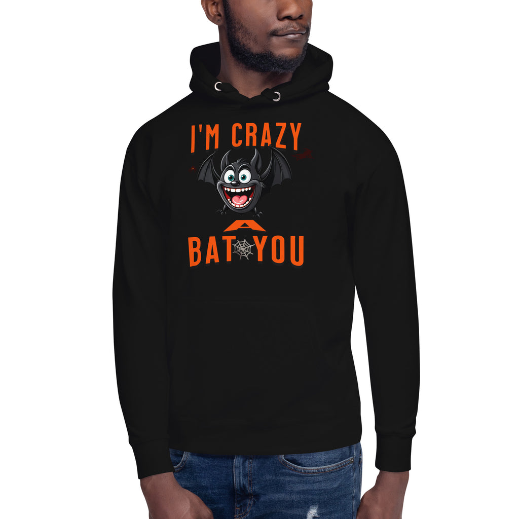 Crazy Bat You Unisex Hoodie — Black — front