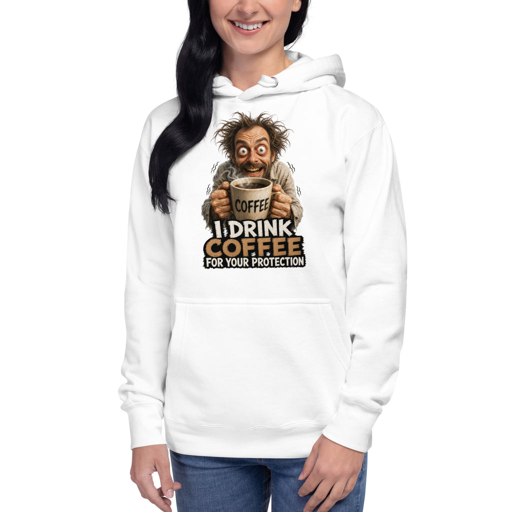 I Drink Coffee Unisex Hoodie — White — front