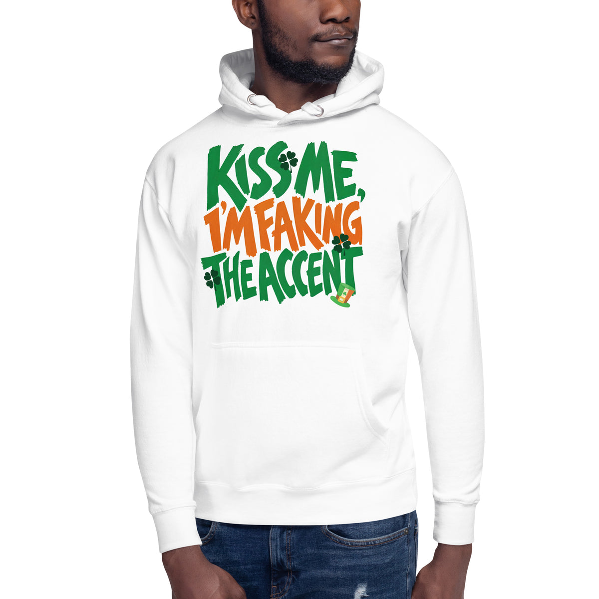 Kiss Me Faking Accent Unisex Hoodie — White — front